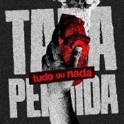 Capa do Single/EP "Tudo Ou Nada", de Tara Perdida