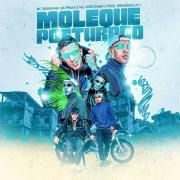 Moleque Posturado (part. MC Bruninho da Praia e Binho Deejay)