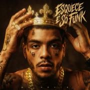 Esquece, É Só Funk}