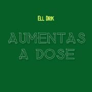 Aumentas a Dose