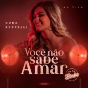 Você Não Sabe Amar (Só As Braba) (Ao Vivo) 