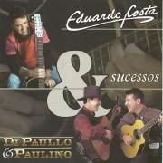 Sucessos - Eduardo Costa e Di Paullo & Paulino