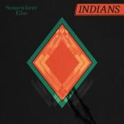 Capa do Álbum "Somewhere Else", de Indians