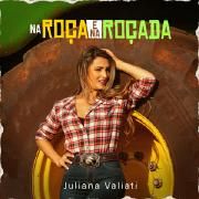 Portada de Sencillo/EP "Na Roça e Na Roçada", de Juliana Valiati