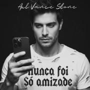Portada de Sencillo/EP "Nunca Foi Só Amizade", de Axl Vance Stone