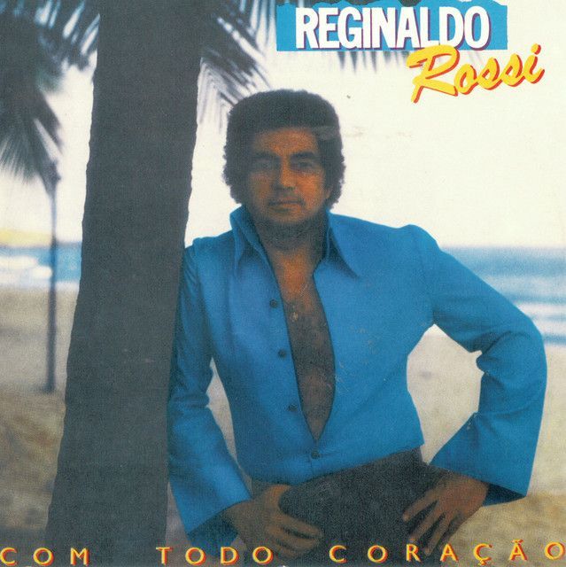 Capa do álbum "Com Todo Coração", de Reginaldo Rossi