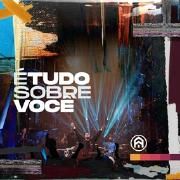 É Tudo Sobre Você (Ao Vivo)}