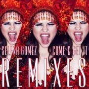 Come & Get It (The Remixes)