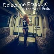 Till The World Ends}