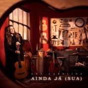 Capa do Single/EP "Ainda Já (Sua)", de Ana Carolina