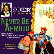 Never Be Afraid (A Musical Adaptation Of The Emperor's New Clothes)