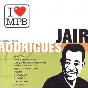 I Love MPB: Jair Rodrigues}