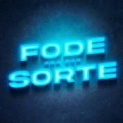 Fode Pra Dar Sorte