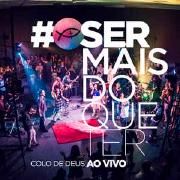 Ser Mais do Que Ter (ao vivo)