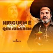 Portada de Sencillo/EP "Ninguém É Mais Que Ninguém", de Baitaca