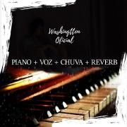 Piano + Voz + Chuva + Reverb}