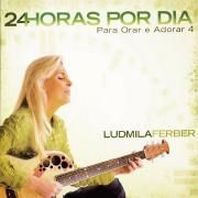 Para Orar e Adorar 4: 24 Horas Por Dia