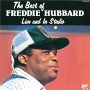The Best Of Freddie Hubbard Live And In Studio
