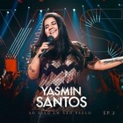 Yasmin Santos Ao Vivo Em São Paulo - EP 2}