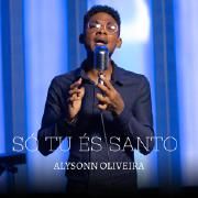 Só Tu És Santo}