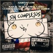 Sin Complejos (part. Narai, Nenuranks, Ludo, Loza y Marcos El Conde)}
