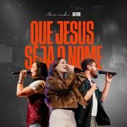 Que Jesus Seja o Nome}
