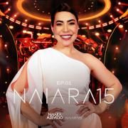 Naiara 15 | EP 01 (Ao Vivo em São Paulo)