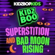 KIDZ BOP Superstition & Bad Moon Rising}