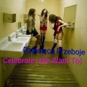 Cover for Single/EP "Celebrate (We Want To)" by Dziecięce Przeboje
