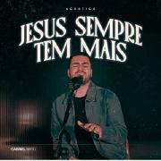 Jesus Sempre Tem Mais (Acústico)}