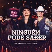 Ninguém Pode Saber (part. Ana Castela)}