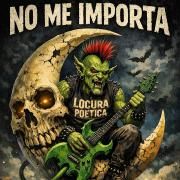 NO ME IMPORTA}