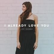 I Already Love You