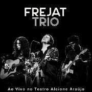Frejat Trio Ao Vivo No Teatro Alcione Araújo}