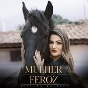 Portada de Sencillo/EP "Mulher Feroz", de Juliana Valiati