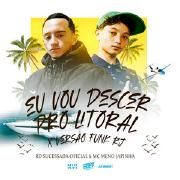 Eu Vou Descer pro Litoral X Versão Funk Rj (part. Rd Sucessada Oficial)}