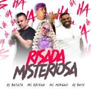 Risada Misteriosa (part. MC Erikah, MC Mingau e DJ Buiu)}