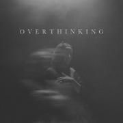 Overthinking