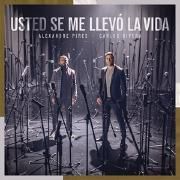 Usted Se Me Llevó La Vida (part. Carlos Rivera)