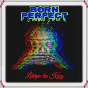 Cover for Single/EP "Born Perfect" by Leteipa the King