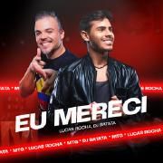 MTG - Eu Mereci (part. Lucas Rocha)}