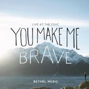 You Make Me Brave}