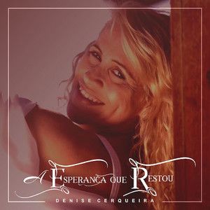 Capa do álbum "A Esperança Que Restou", de Denise Cerqueira