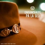 Capa do Single/EP "Enganchado Pa La Sed", de Lázaro Caballero