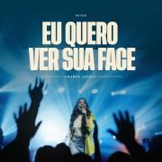 Eu Quero Ver Sua Face (Ao Vivo)