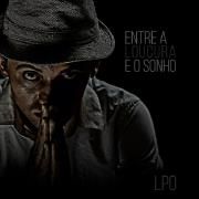 Capa do Álbum "Entre a Loucura e o Sonho", de LPO