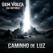 Capa do Álbum "Caminho De Luz", de Sem Volta (No Return)