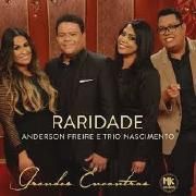 Raridade (part. Trio Nascimento)}