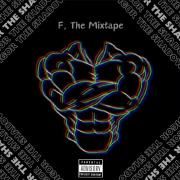F, The Mixtape