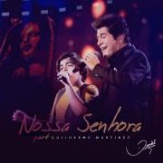Nossa Senhora (part. Guilherme Martinez)}